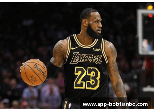 BOB天博勒布朗-詹姆斯开启NBA生涯第19个赛季，稳坐湖人队核心位置